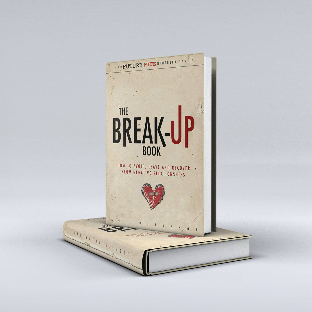 The Break-Up Book: How to Avoid, Leave, and Recover from Negative Relationships