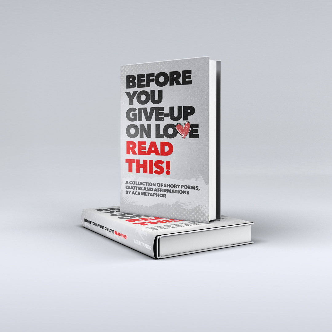 Before You Give-Up on Love READ THIS - Ace Metaphor