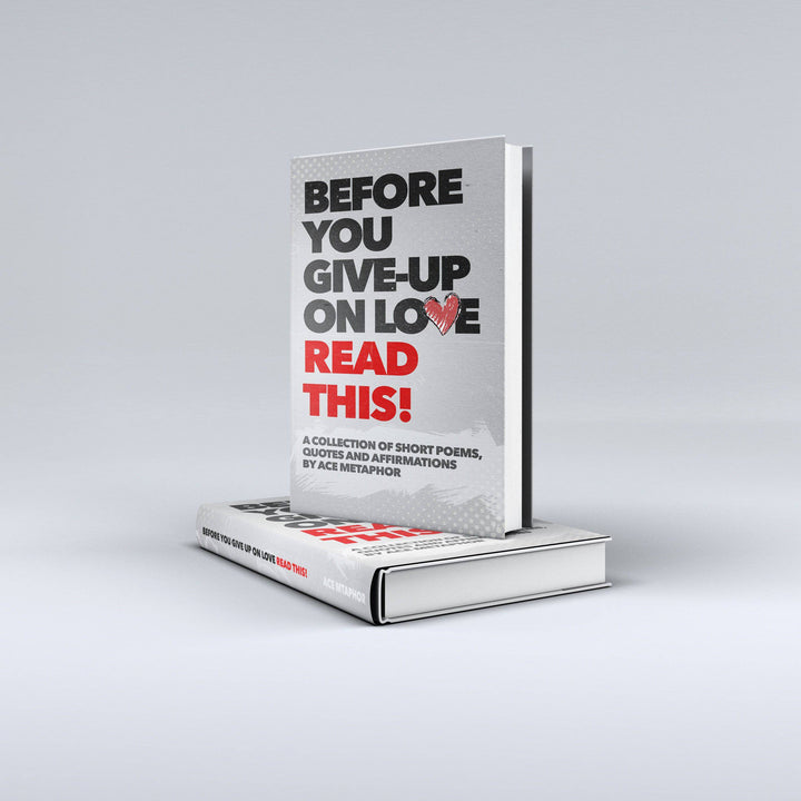 Before You Give-Up on Love READ THIS - Ace Metaphor