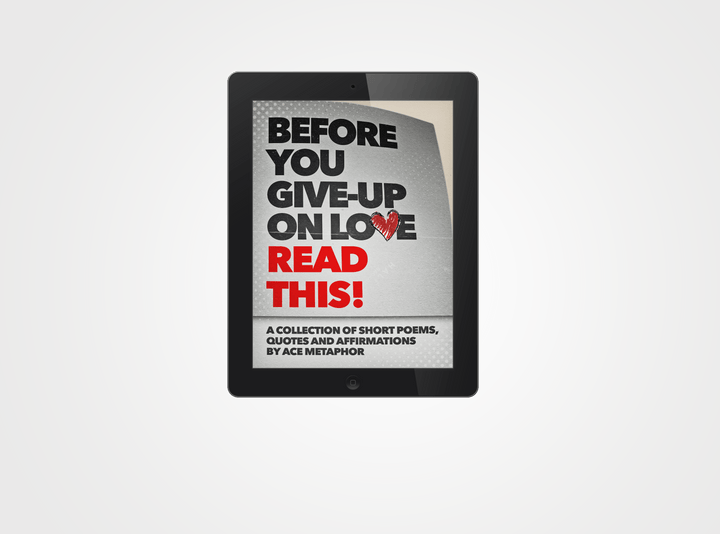 Before You Give-Up on Love READ THIS (E-Book) - Ace Metaphor